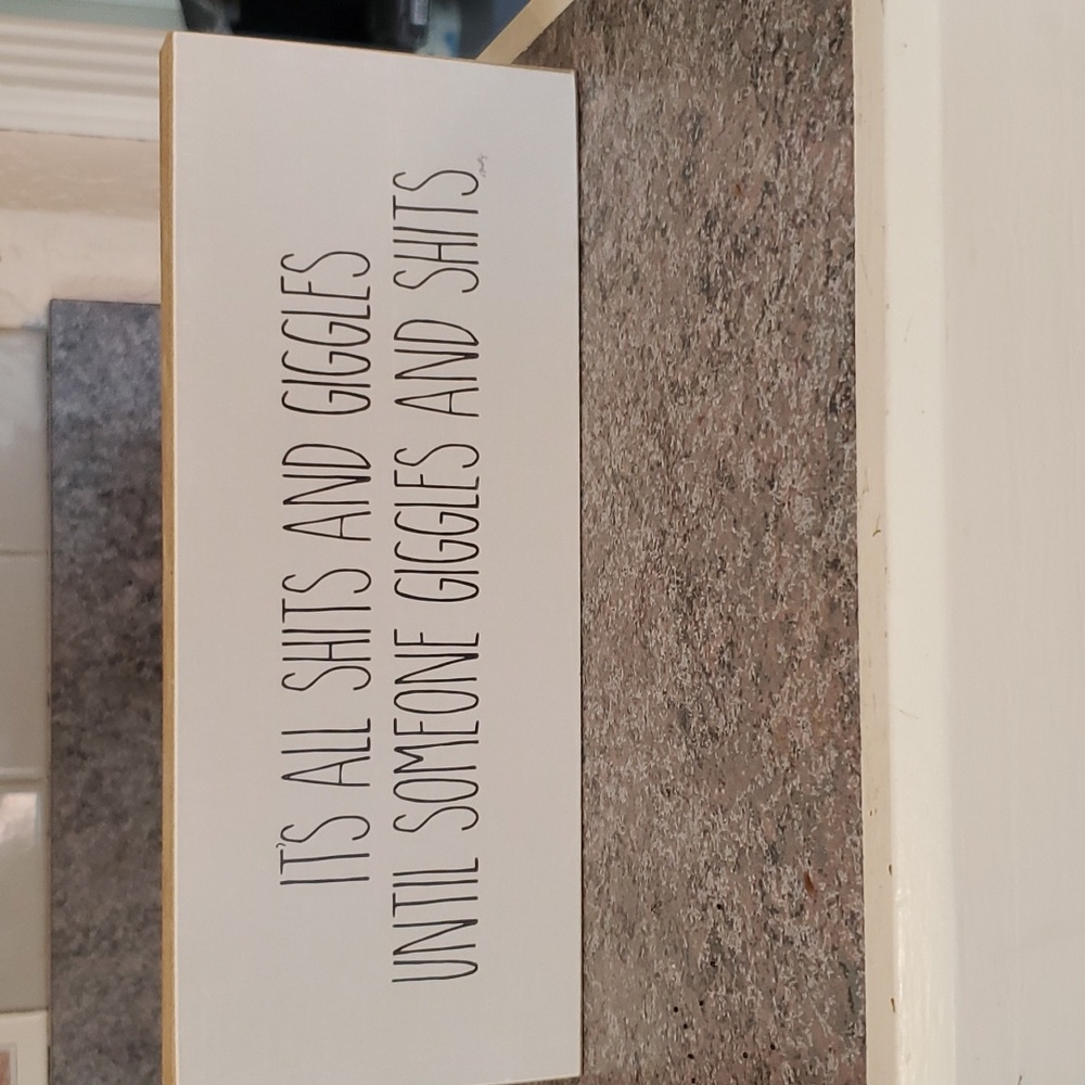 Funny bathroom plaque, cute on shelf, sink or back of toilet. Good anywhere!
